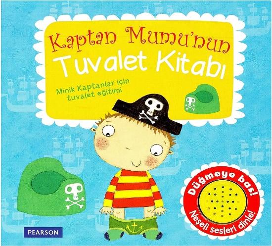 Kaptan Mumu'nun Tuvalet Kitabı: Minik Kaptanlar için tuvalet eğitimi Düğmeye bas! Neşeli sesleri dinle! : Kolektif: Amazon.com.tr: Kitap